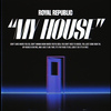 Royal Republic - My House - Single